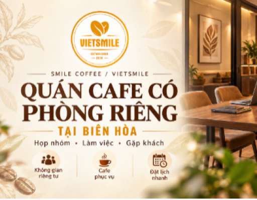 Quán Cafe Có Phòng Riêng Ở Biên Hòa – Không Gian Họp Nhóm, Làm Việc
