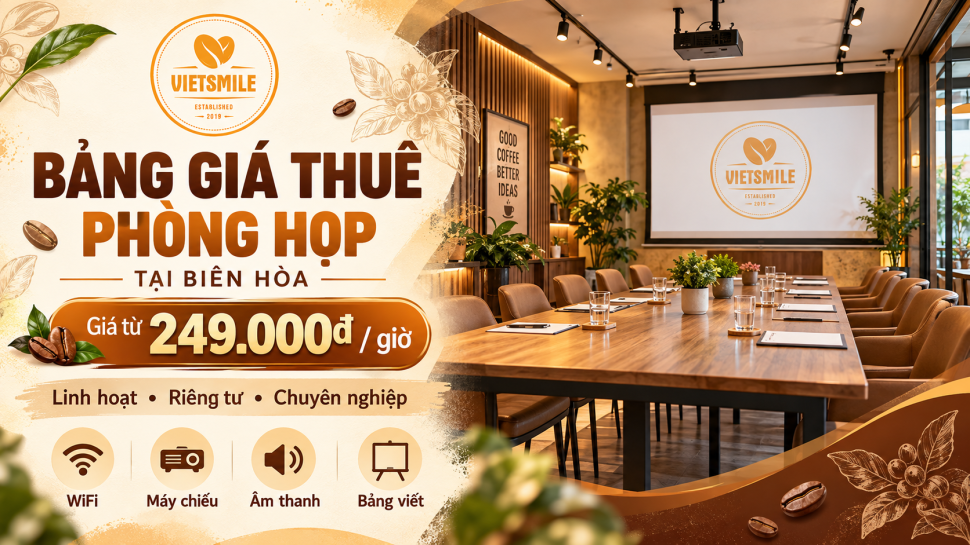 Bảng Giá Thuê Phòng Họp Tại Biên Hòa – Smile Coffee Bảng Giá Thuê Phòng Họp Tại Biên Hòa – Smile Coffee