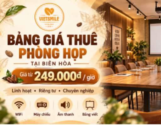Bảng Giá Thuê Phòng Họp Tại Biên Hòa – Smile Coffee